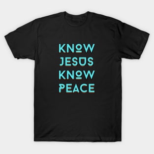 Know Jesus Know Peace | Christian Typography T-Shirt